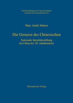 Die Grenzen des Chinesischen von Matten,  Marc André