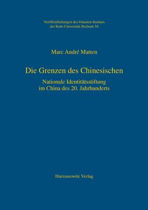 Die Grenzen des Chinesischen von Matten,  Marc André