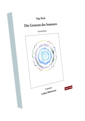 Die Grenzen des Sommers von Buck,  Inge, Bührmann,  Lothar