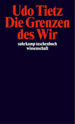 Die Grenzen des »Wir« von Tietz,  Udo