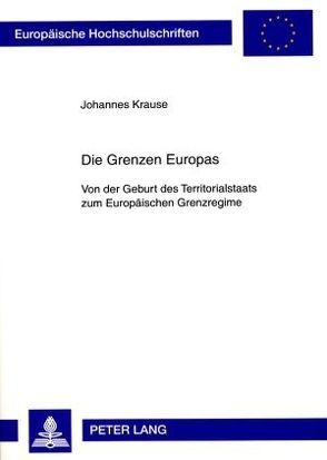 Die Grenzen Europas von Krause,  Johannes