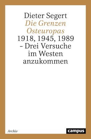 Die Grenzen Osteuropas von Segert,  Dieter