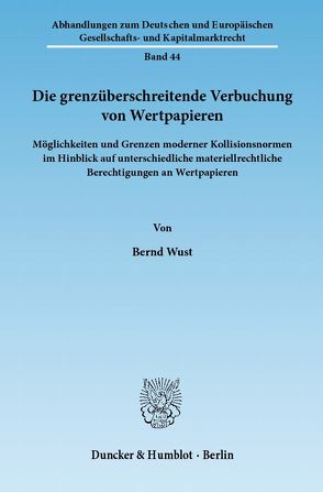 Die grenzüberschreitende Verbuchung von Wertpapieren. von Wust,  Bernd