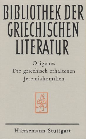 Die griechisch erhaltenen Jeremiahomilien von Origenes, Schadel,  Erwin