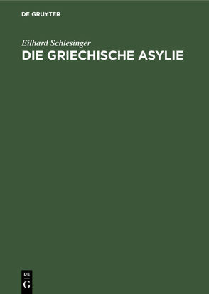 Die griechische Asylie von Schlesinger,  Eilhard