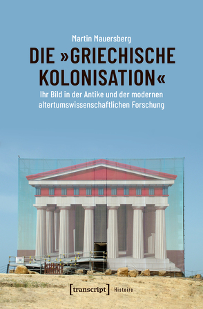 Die »griechische Kolonisation« von Mauersberg,  Martin