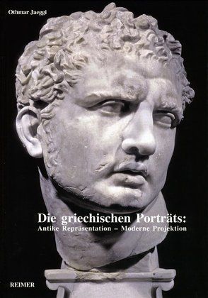 Die griechischen Porträts von Jaeggi,  Othmar