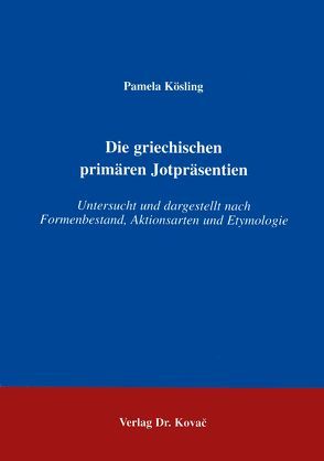 Die griechischen primären Jotpräsentien von Kösling,  Pamela