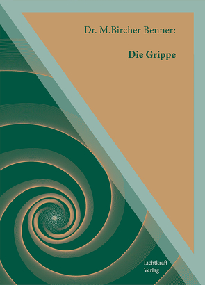 Die Grippe von Dr. Bicher Benner,  Maximilian