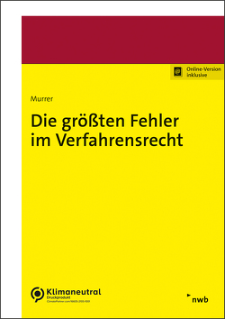 Die größten Fehler im Verfahrensrecht von Murrer,  Georg Junior