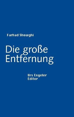 Die große Entfernung von Showghi,  Farhad