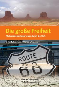 Die große Freiheit von Lubenow,  Dieter, Wiedemann,  Michael