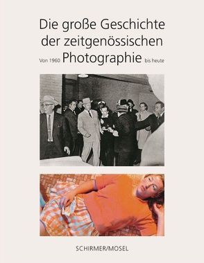 Die große Geschichte der zeitgenössischen Photographie von Bajac,  Quentin