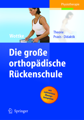 Die große orthopädische Rückenschule von wottke,  dietmar