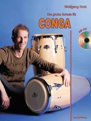 Die große Schule für CONGA mit CD von Kroh,  Wolfgang