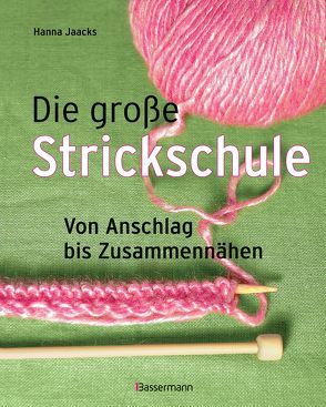 Die große Strickschule von Jaacks,  Hanna