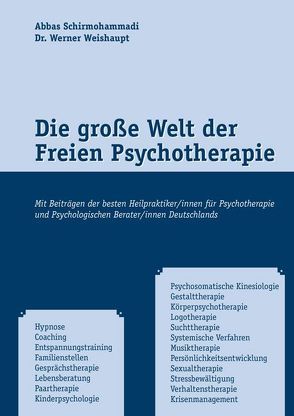 Die große Welt der Freien Psychotherapie von Schirmohammadi,  Abbas, Weishaupt,  Werner