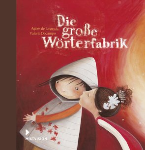 Die große Wörterfabrik – Geschenkausgabe von de Lestrade,  Agnès, Docampo,  Valeria