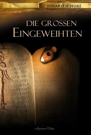 Die großen Eingeweihten von Schuré,  Eduard