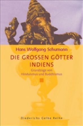 Die großen Götter Indiens von Schumann,  Hans Wolfgang