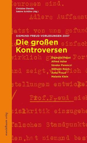 Die großen Kontroversen der Psychoanalyse von Diercks,  Christine, Schlüter,  Sabine