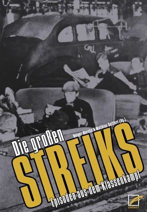 Die großen Streiks von Marcks,  Holger, Seiffert,  Matthias