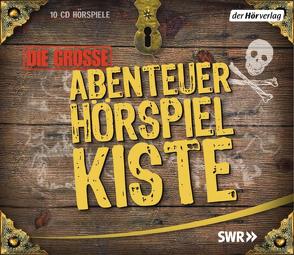 Die große Abenteuer-Hörspiel-Kiste von Defoe,  Daniel, Dickens,  Charles, Dumas,  Alexandre, Pleitgen,  Ulrich, Schoen,  Robert, Semmelrogge,  Martin, Stark,  Christian, Stevenson,  Robert Louis, Stricker,  Sven, Twain,  Mark