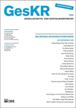 Die grosse Aktienrechtsrevision von Bahar,  Rashid, Bärtschi,  Harald, Bertschinger,  Urs, Binder,  Andreas, Druey,  Jean-Nicolas, Dubs,  Dieter, Gerhard,  Frank, Gericke,  Dieter, Glanzmann,  Lukas, Glauser,  Pierre-Marie, Gwelessiani,  Michael, Iffland,  Jaques, Isler,  Peter R., Trindade,  Rita Trigo, Zindel,  Gaude