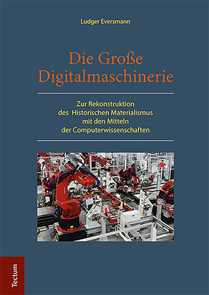 Die Große Digitalmaschinerie von Eversmann,  Ludger