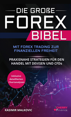 Die große Forex Bibel von Cherry Finance, Malkovic,  Kasimir