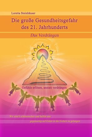 Die große Gesundheitsgefahr des 21. Jahrhunderts Das Verdrängen von Steinhäuser,  Loretta