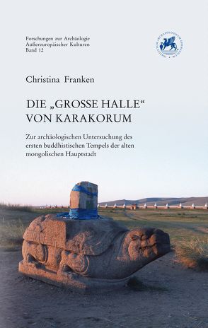 Die „Große Halle“ von Karakorum von Franken,  Christina