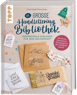 Die große Handlettering-Bibliothek – Inspiration & Vorlagen für jede Gelegenheit von Heider,  Petra, Stapff,  Christin