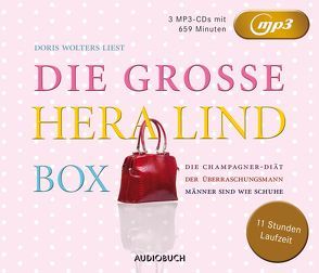 Die große Hera Lind Box (Die Champagner-Diät, Der Überraschungsmann, Männer sind wie Schuhe) von Hasselbeck,  Kathrin, Lind,  Hera, Wollny,  Julian, Wolters,  Doris