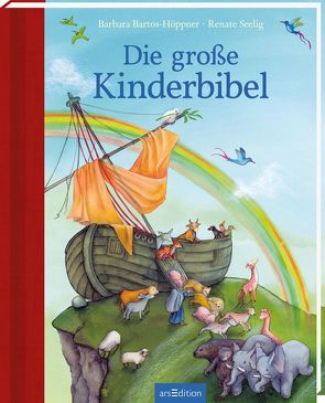 Die große Kinderbibel von Bartos-Höppner,  Barbara, Seelig,  Renate