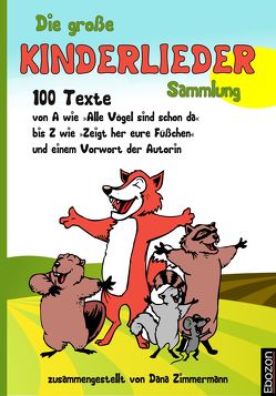 Die große Kinderlieder Sammlung von Zimmermann,  Dana