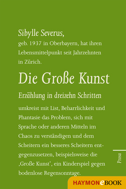 Die Große Kunst. Erzählung in dreizehn Schritten von Severus,  Sibylle