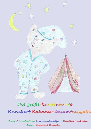 Die große kunterbunte Kunibert Kakadu-Gesamtausgabe von Kakadu,  Kunibert, Maikäfer,  Marina