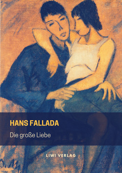 Die große Liebe von Hans,  Fallada