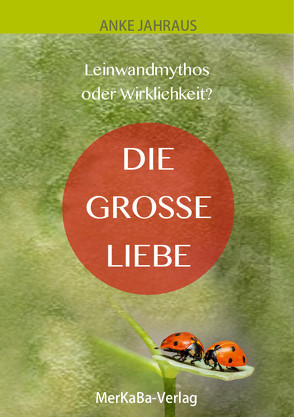 Die Grosse Liebe von Jahraus,  Anke