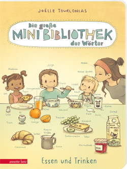 Die große Mini-Bibliothek der Wörter – Essen und Trinken: Pappbilderbuch (Die große Mini-Bibliothek der Wörter) von Tourlonias,  Joelle