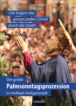 Die große Palmsonntagsprozession in Heilbad Heiligenstadt von Müller,  Torsten W