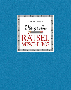 Die große Rätselmischung – Geschenkedition von Krüger,  Eberhard