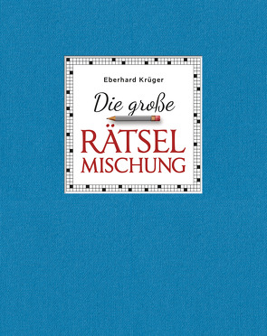 Die große Rätselmischung – Geschenkedition von Krüger,  Eberhard