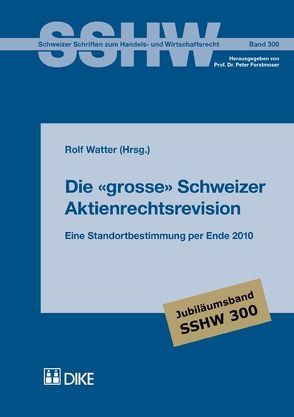 Die grosse Schweizer Aktienrechtsrevision von Watter,  Rolf
