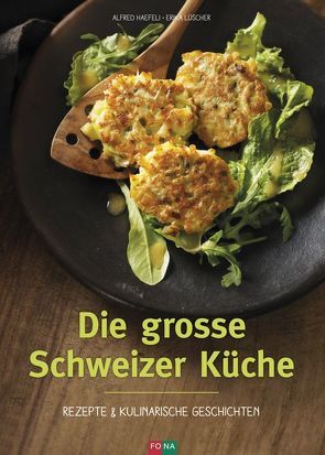 Die grosse Schweizer Küche von Haefeli,  Alfred, Lüscher,  Erika