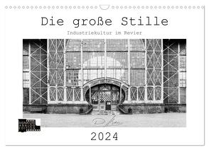 Die große Stille – Industriekultur im Revier (Wandkalender 2024 DIN A3 quer), CALVENDO Monatskalender von Ahrens,  Patricia