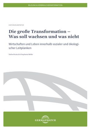 Die große Transformation-Was soll wachsen und was nicht von Rostock,  Stefan, Weller,  Stephanie