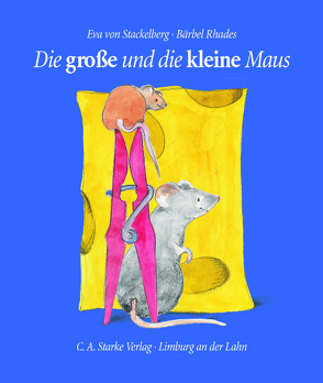 Die grosse und die kleine Maus von Rhades,  Bärbel, Stackelberg,  Eva von