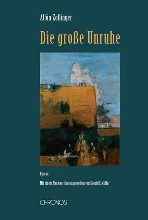 Die grosse Unruhe von Müller,  Dominik, Zollinger,  Albin